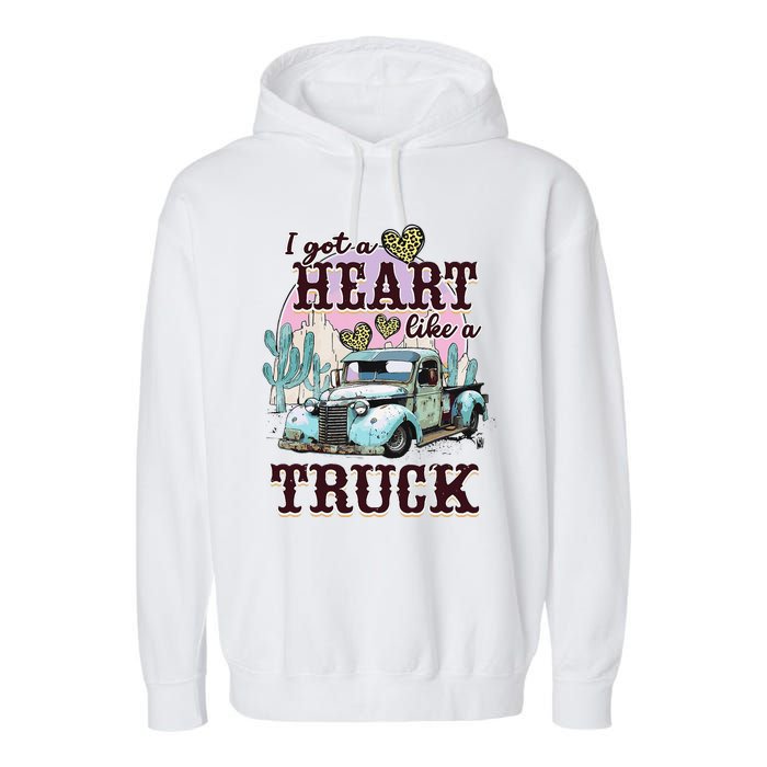 Runs On Dreams And Gasoline I Got A Heart Like A Truck Garment-Dyed Fleece Hoodie