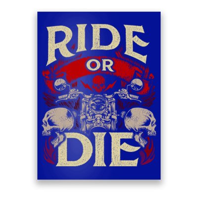 Ride Or Die Skull Motorcycle Cool Gift Bike Biker Grandpa Poster