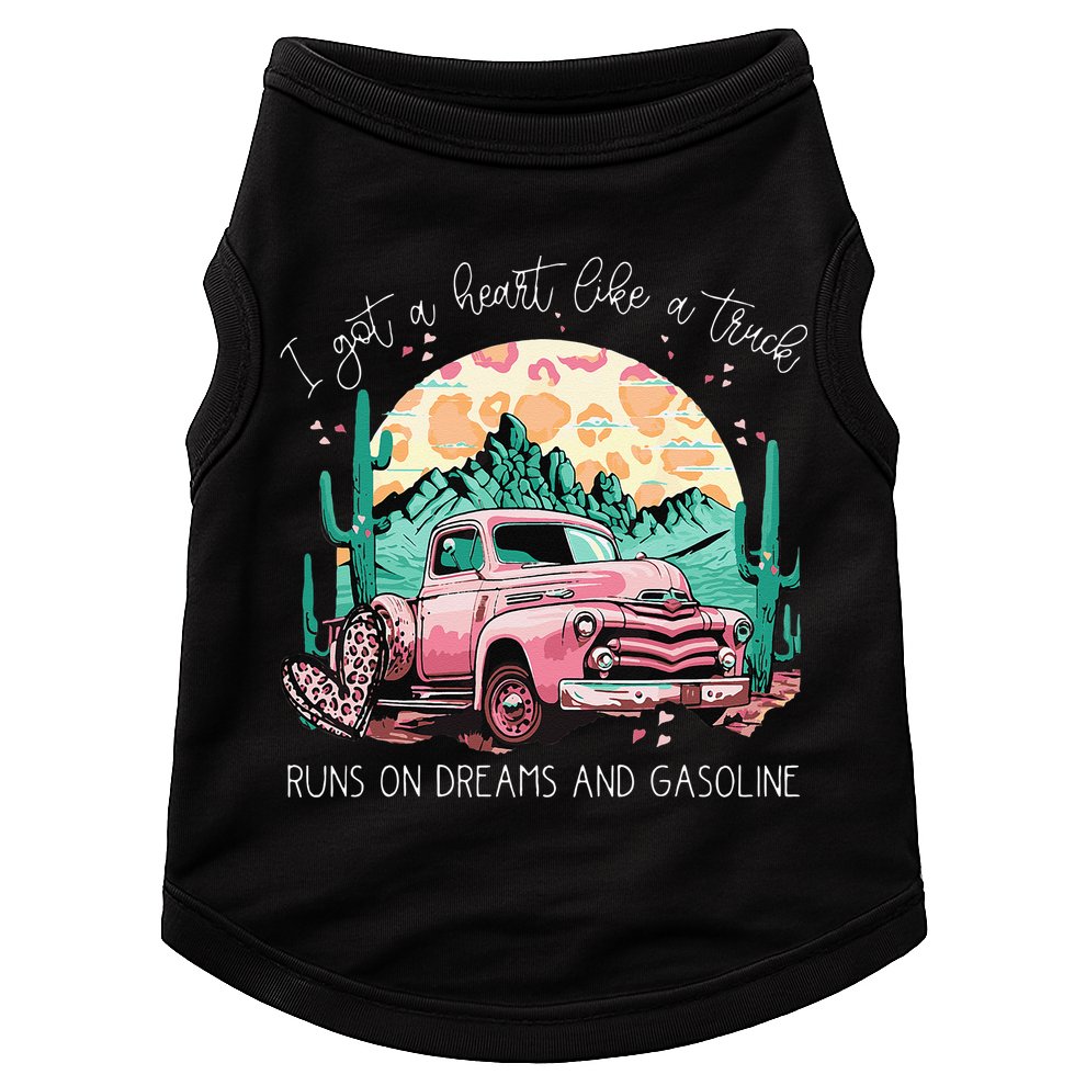 Runs On Dreams And Gasoline I Got A Heart Like A Truck Doggie Tank