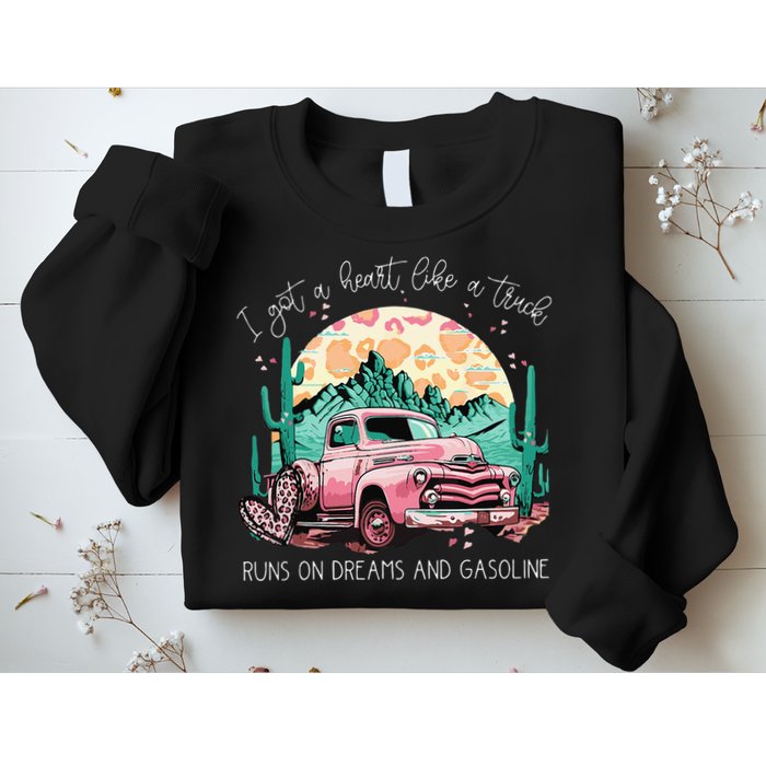 Runs On Dreams And Gasoline I Got A Heart Like A Truck Sweatshirt