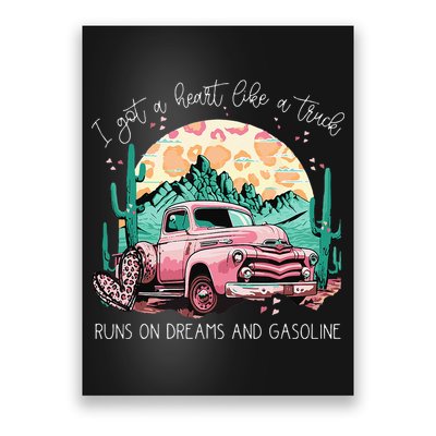 Runs On Dreams And Gasoline I Got A Heart Like A Truck Poster