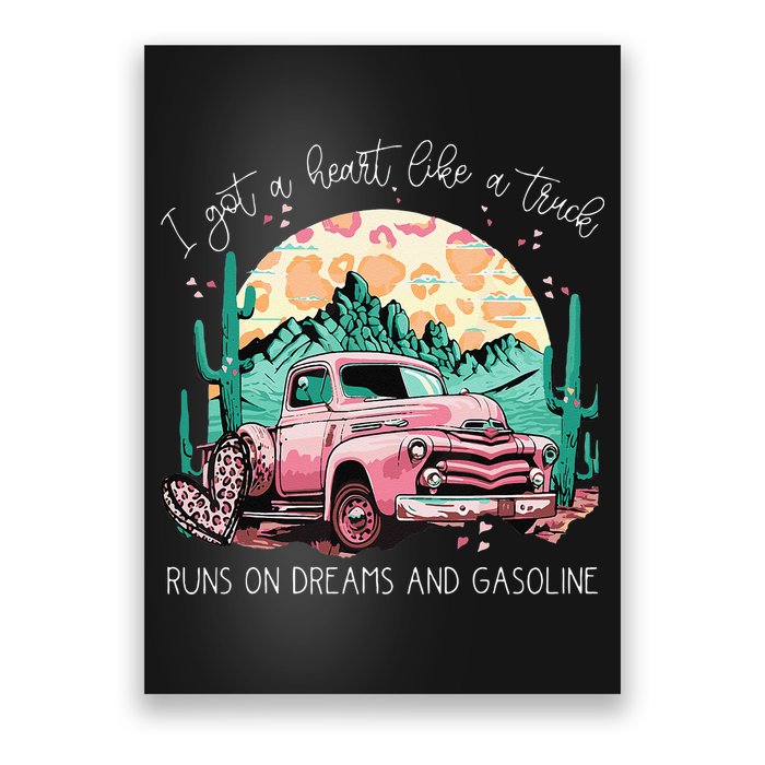 Runs On Dreams And Gasoline I Got A Heart Like A Truck Poster