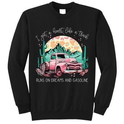 Runs On Dreams And Gasoline I Got A Heart Like A Truck Tall Sweatshirt