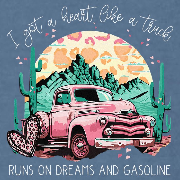 Runs On Dreams And Gasoline I Got A Heart Like A Truck Garment-Dyed Sweatshirt