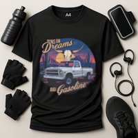 Runs On Dreams And Gasoline Cooling Performance Crew T-Shirt