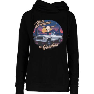 Runs On Dreams And Gasoline Womens Funnel Neck Pullover Hood