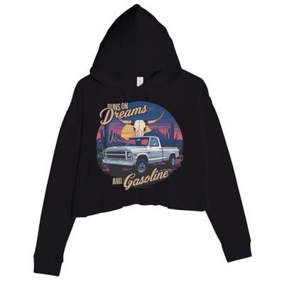 Runs On Dreams And Gasoline Crop Fleece Hoodie