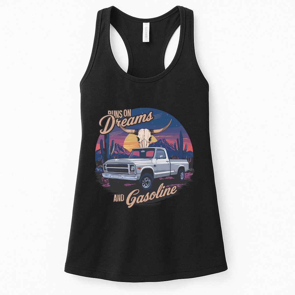 Runs On Dreams And Gasoline Womens Tank Top