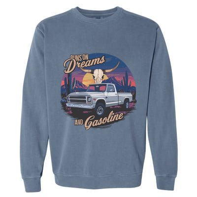 Runs On Dreams And Gasoline Garment-Dyed Sweatshirt