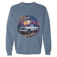 Runs On Dreams And Gasoline Garment-Dyed Sweatshirt