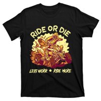 Rides Or Die Less Works Ride More All Terrain Vehicle ATV Premium T-Shirt