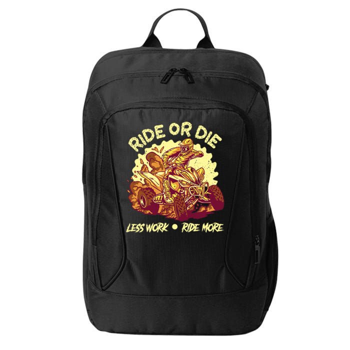 Rides Or Die Less Works Ride More All Terrain Vehicle ATV Premium City Backpack