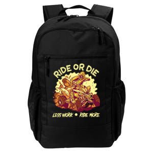 Rides Or Die Less Works Ride More All Terrain Vehicle ATV Premium Daily Commute Backpack