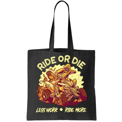 Rides Or Die Less Works Ride More All Terrain Vehicle ATV Premium Tote Bag