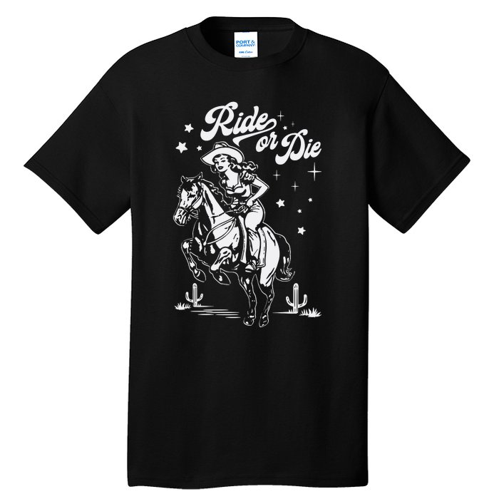 Ride Or Die Cowboy Tall T-Shirt