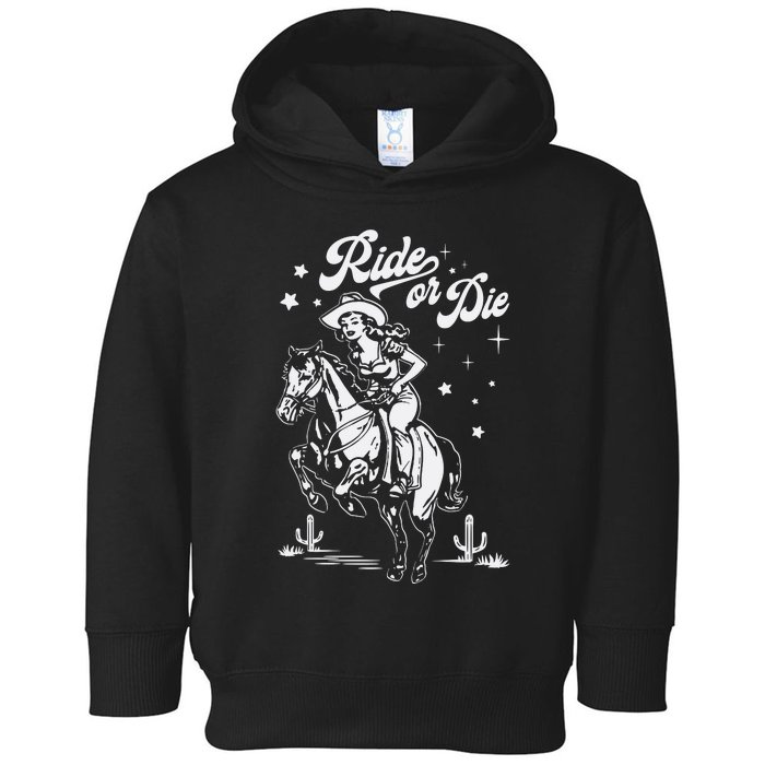 Ride Or Die Cowboy Toddler Hoodie