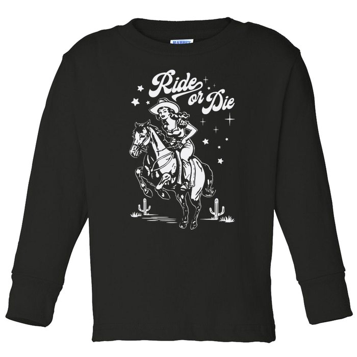 Ride Or Die Cowboy Toddler Long Sleeve Shirt