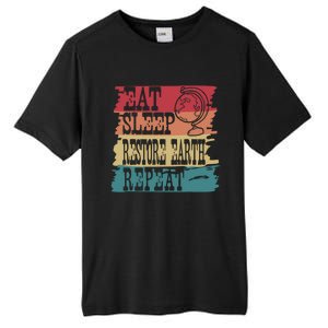 Restore Our Earth Eat Sleep Save The Planet Repeat Cute Gift Tall Fusion ChromaSoft Performance T-Shirt