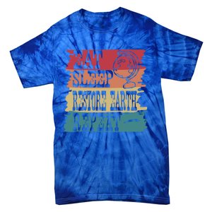 Restore Our Earth Eat Sleep Save The Planet Repeat Cute Gift Tie-Dye T-Shirt