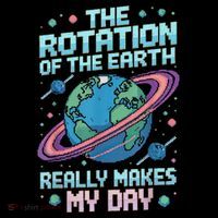 Rotation of Earth Makes My Day Science Teacher Earth Day Drawstring Bag