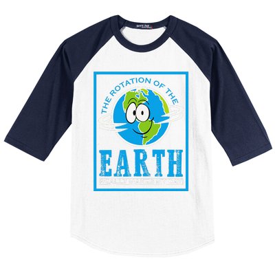 Rotation Of Earth Makes My Day Funny Astronomy Major Funny Baseball Sleeve Shirt