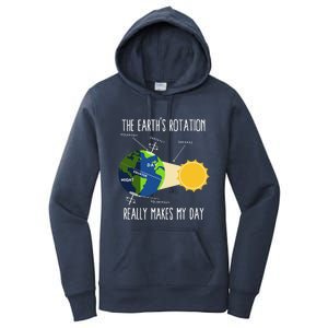 Rotation Of Earth Makes My Day Science Teachers Earth Day Women's Pullover Hoodie