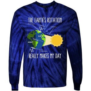 Rotation Of Earth Makes My Day Science Teachers Earth Day Tie-Dye Long Sleeve Shirt