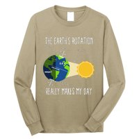 Rotation Of Earth Makes My Day Science Teachers Earth Day Long Sleeve Shirt