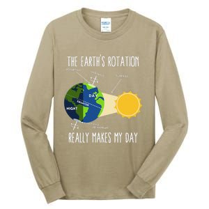 Rotation Of Earth Makes My Day Science Teachers Earth Day Tall Long Sleeve T-Shirt