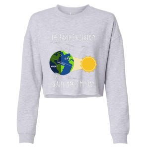 Rotation Of Earth Makes My Day Science Teachers Earth Day Cropped Pullover Crew