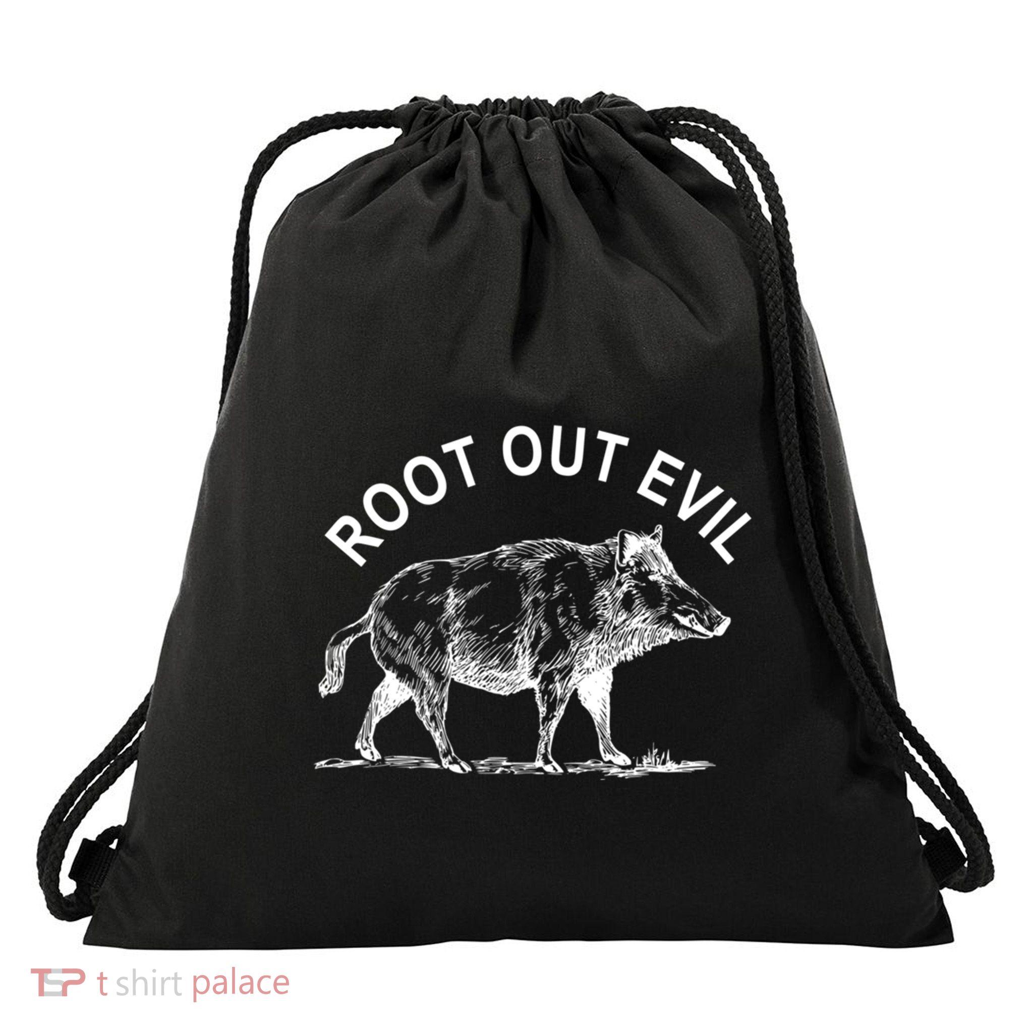 Root Out Evil Show Strength Courage Like A Boar Male Pig Great Gift Drawstring Bag
