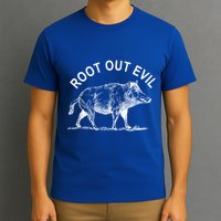Root Out Evil Show Strength Courage Like A Boar Male Pig Great Gift T-Shirt