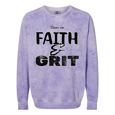 Runs On Faith And Grit Colorblast Crewneck Sweatshirt