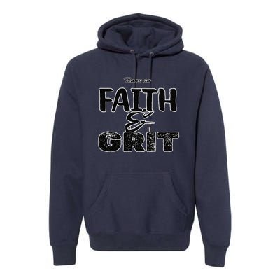 Runs On Faith And Grit Premium Hoodie