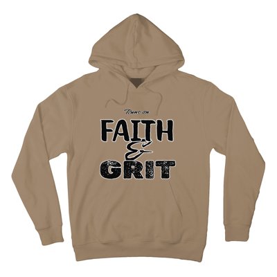 Runs On Faith And Grit Hoodie