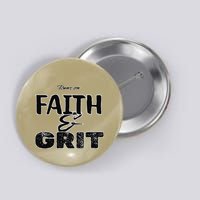 Runs On Faith And Grit Button