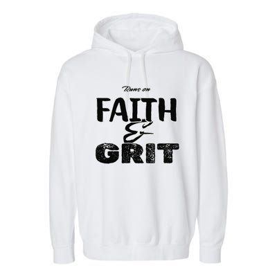 Runs On Faith And Grit Garment-Dyed Fleece Hoodie