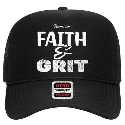 Runs On Faith And Grit High Crown Mesh Back Trucker Hat