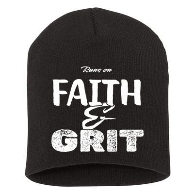 Runs On Faith And Grit Short Acrylic Beanie