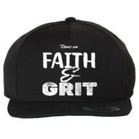 Runs On Faith And Grit Wool Snapback Cap