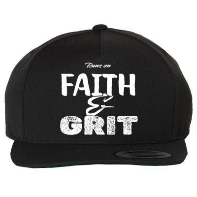 Runs On Faith And Grit Wool Snapback Cap