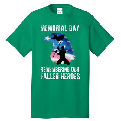 Remembering Our Fallen Heroes Memorial Day Tall T-Shirt