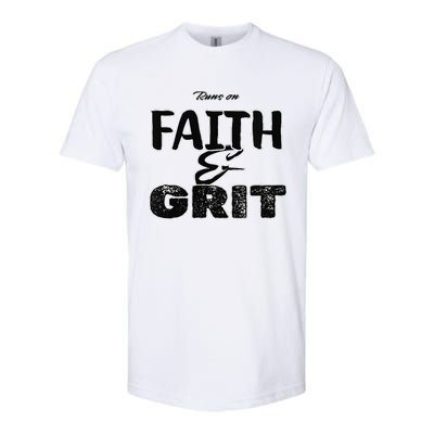 Runs On Faith And Grit Softstyle® CVC T-Shirt