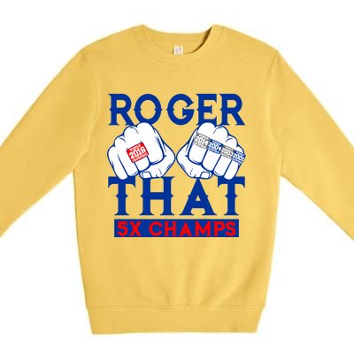 Roger That 5 Time World Champions Rings Premium Crewneck Sweatshirt