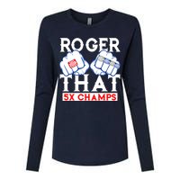 Roger That 5 Time World Champions Rings Womens Cotton Relaxed Long Sleeve T-Shirt