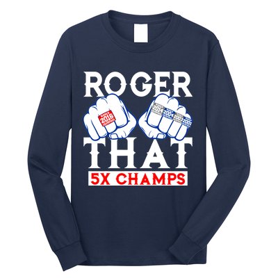 Roger That 5 Time World Champions Rings Long Sleeve Shirt