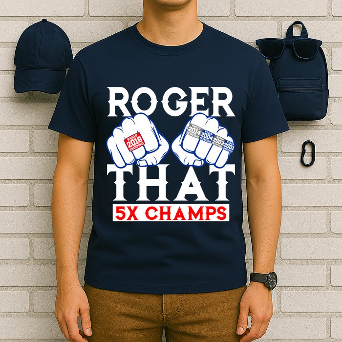 Roger That 5 Time World Champions Rings T-Shirt