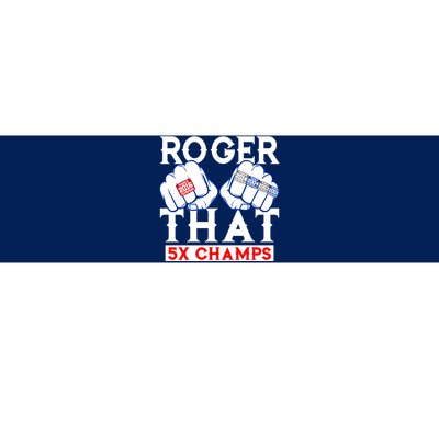 Roger That 5 Time World Champions Rings Bumper Sticker