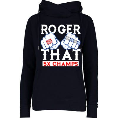 Roger That 5 Time World Champions Rings Womens Funnel Neck Pullover Hood