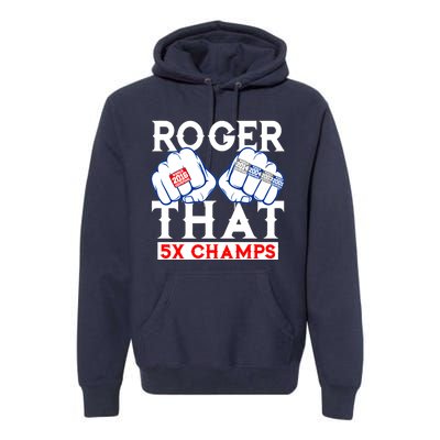 Roger That 5 Time World Champions Rings Premium Hoodie